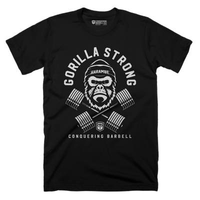 Gorilla Strong - Strong like Harambe - on Black Tee - Conquering Barbell