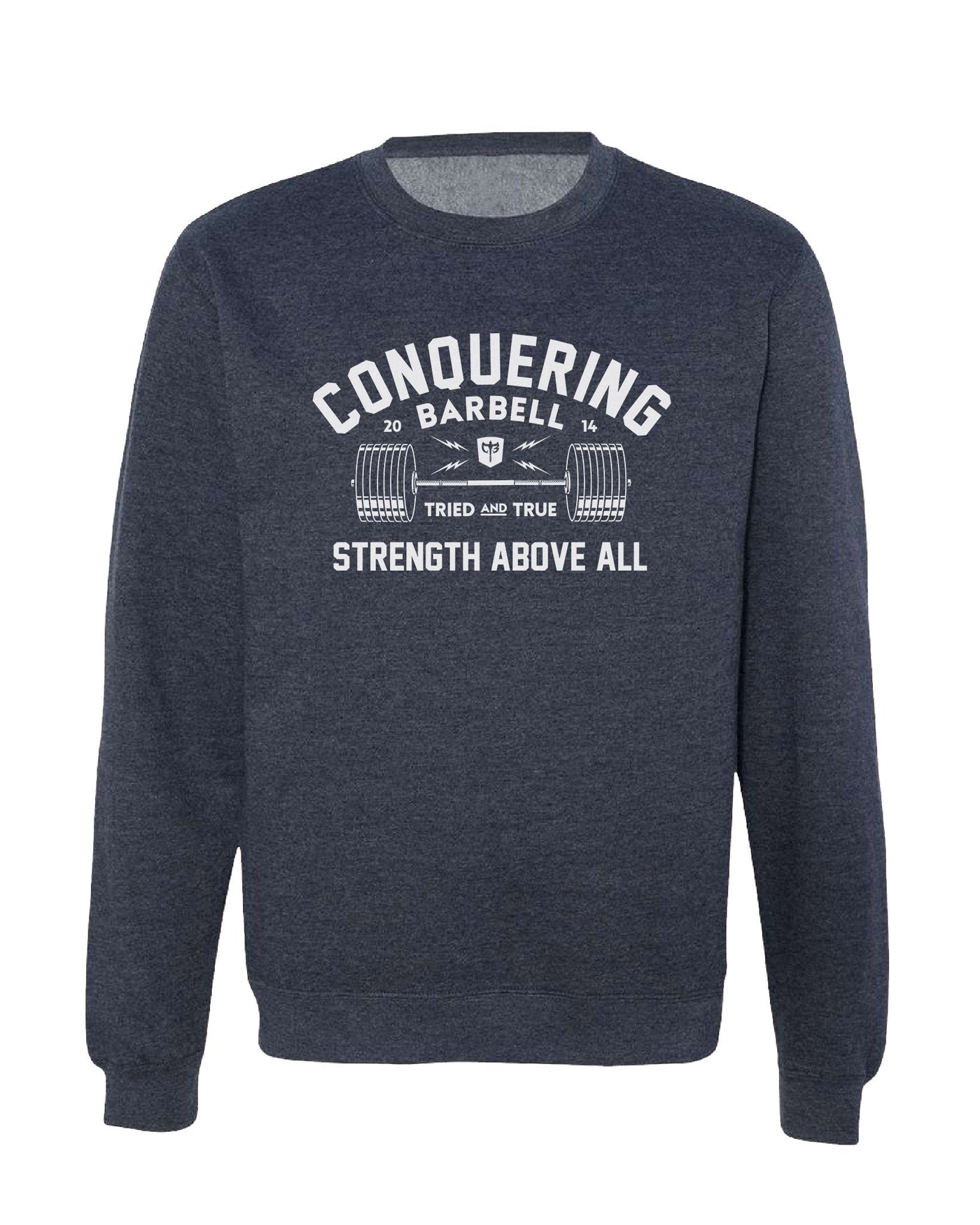 Strength Above All - Crewneck - Blue Steel - Conquering Barbell