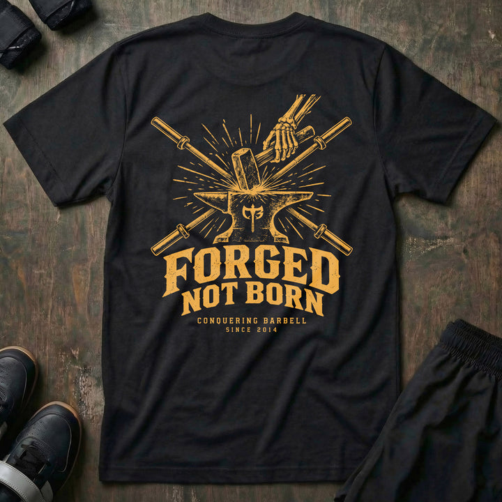 Forged, Not Born - Tee