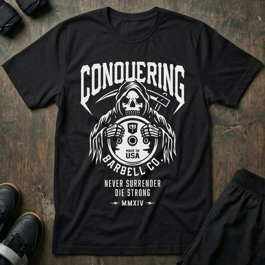 Die Strong - Reaper - on Black Tee - Conquering Barbell