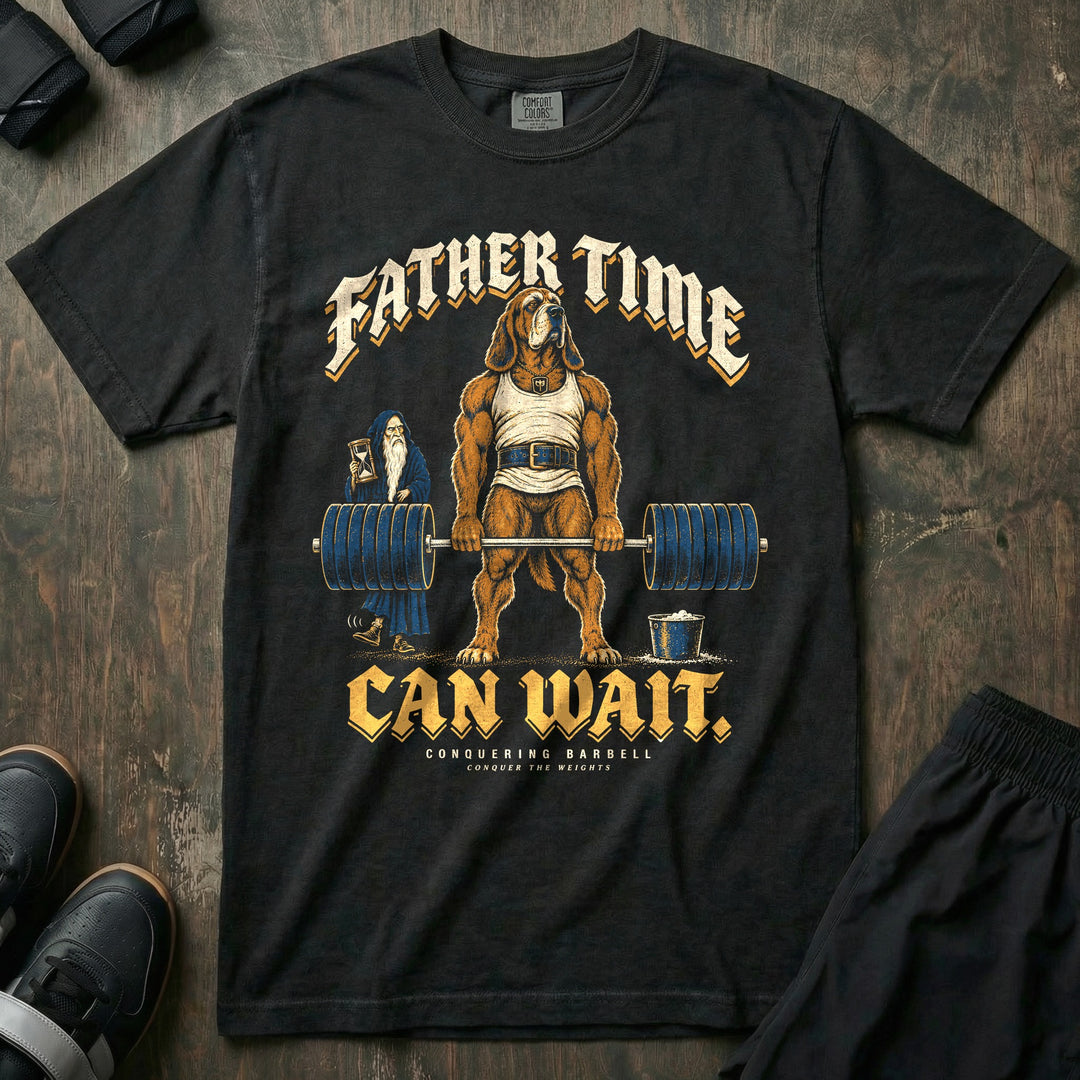 Father Time Can Wait - Relaxed Fit Tee front graphic in Black with a bloodhound deadlifting a loaded barbell while Father Time waits behind him holding an hourglass - Conquering Barbell