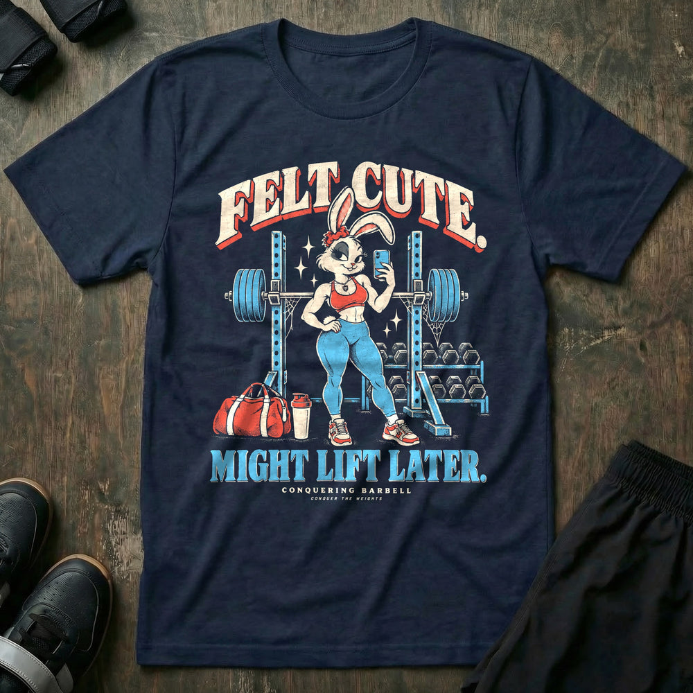 Felt Cute Might Lift Later - Tee front graphic in Navy with a fit bunny taking a mirror selfie in front of a loaded squat rack - Conquering Barbell