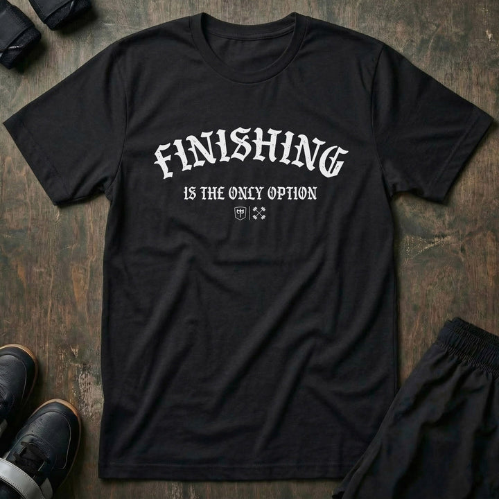 Finishing is the Only Option tee in Black: FINISHING in bold old English lettering arched across the chest