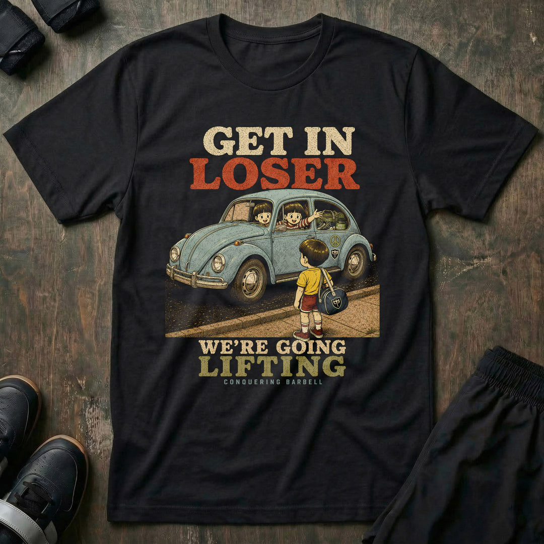 Get In Loser We&