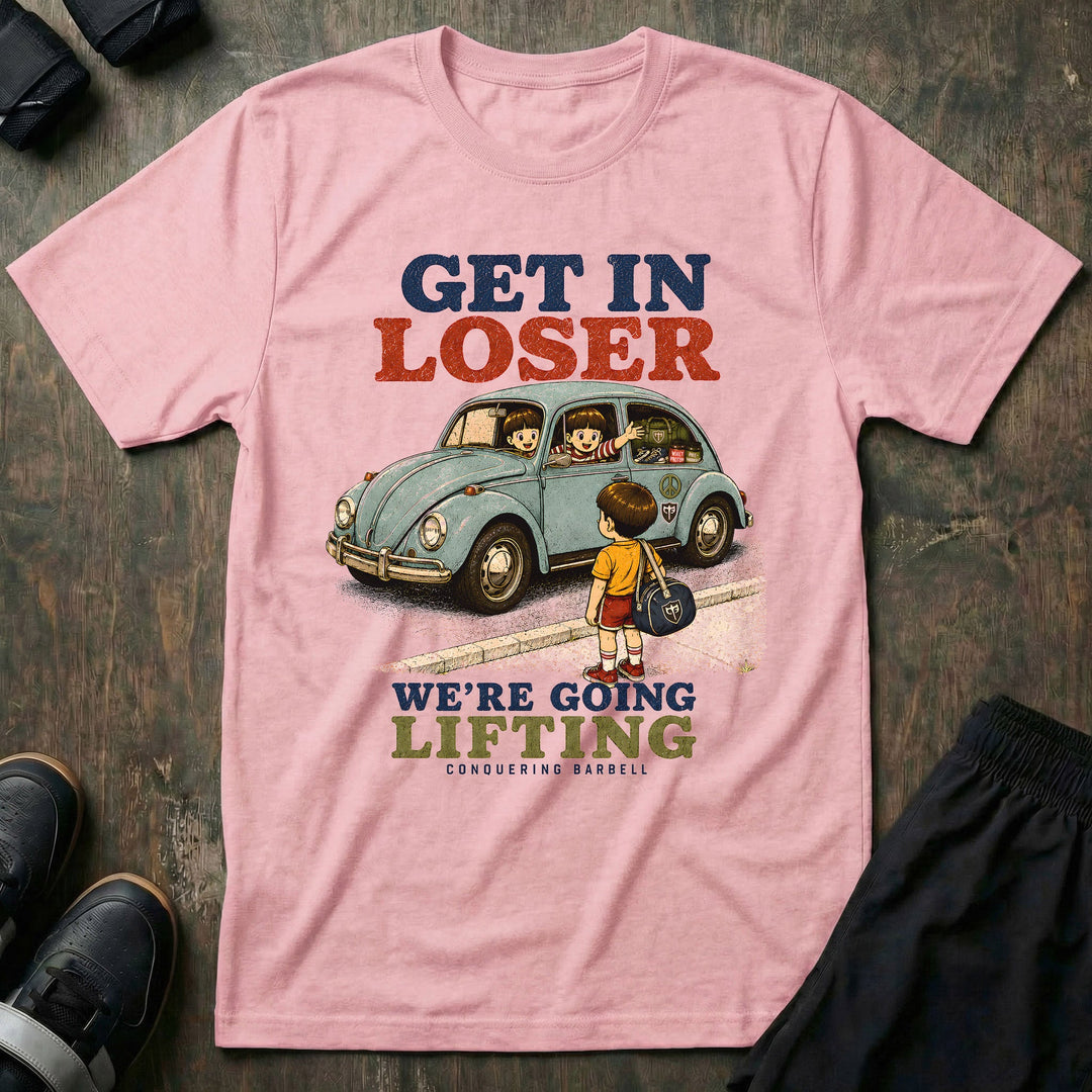 Get In Loser We&