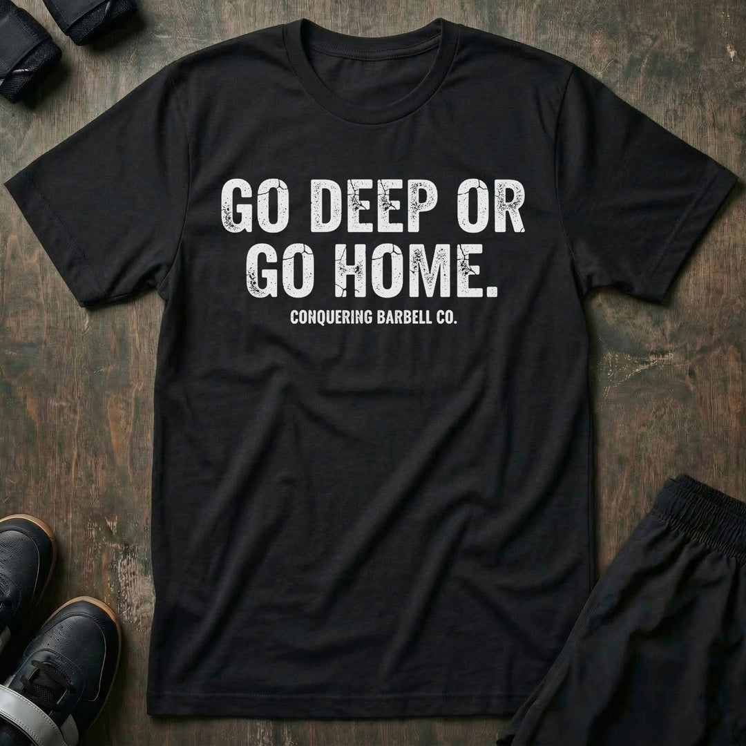 Go Deep or Go Home. tee in Black: GO DEEP OR GO HOME
