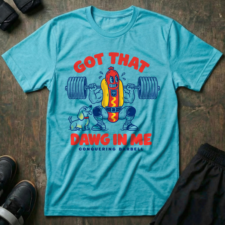 Got That Dawg in Me - Tee front graphic in Tahiti with a hot dog in a bun back squatting a loaded barbell while a dachshund watches - Conquering Barbell