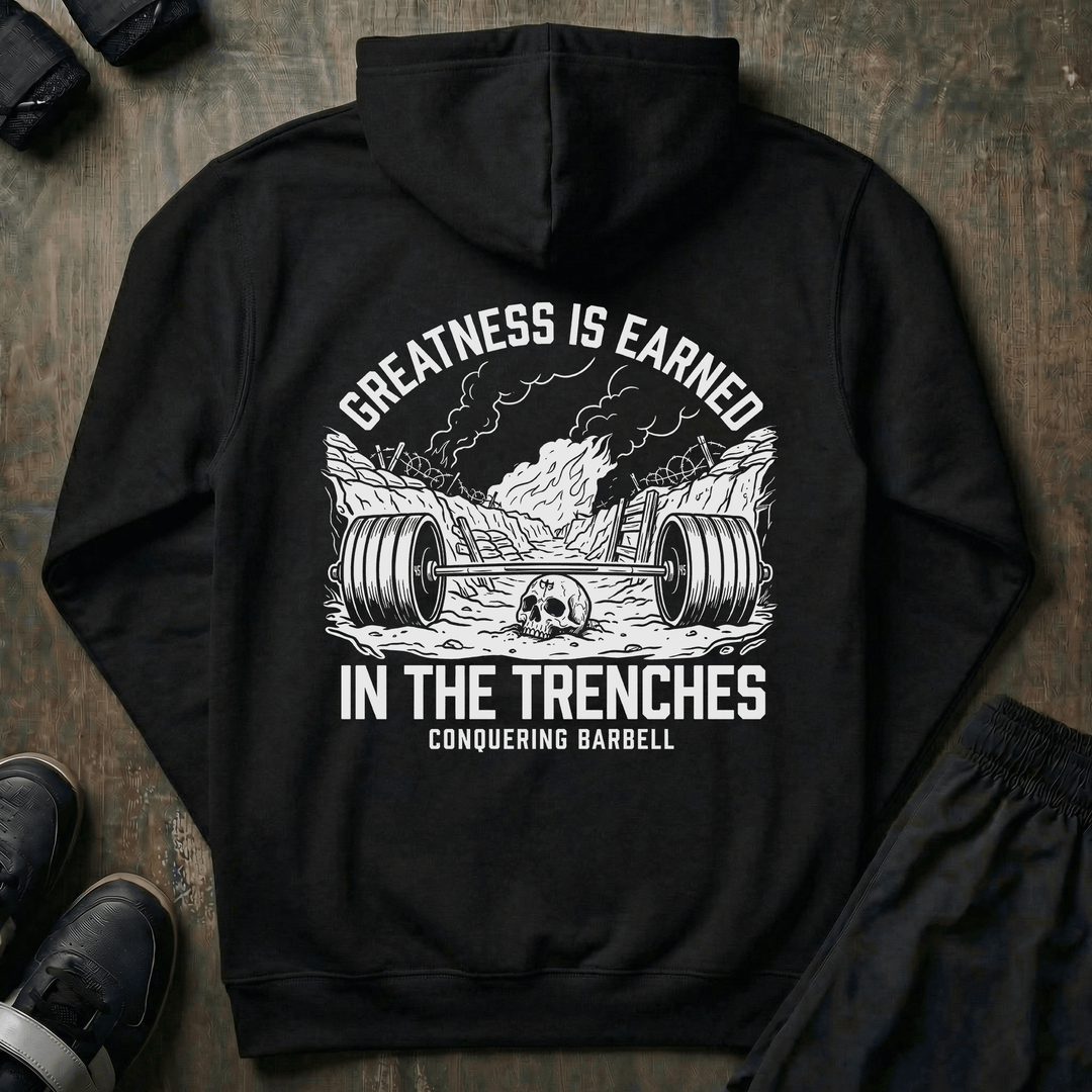 Greatness Is Earned in the Trenches pullover hoodie in Black