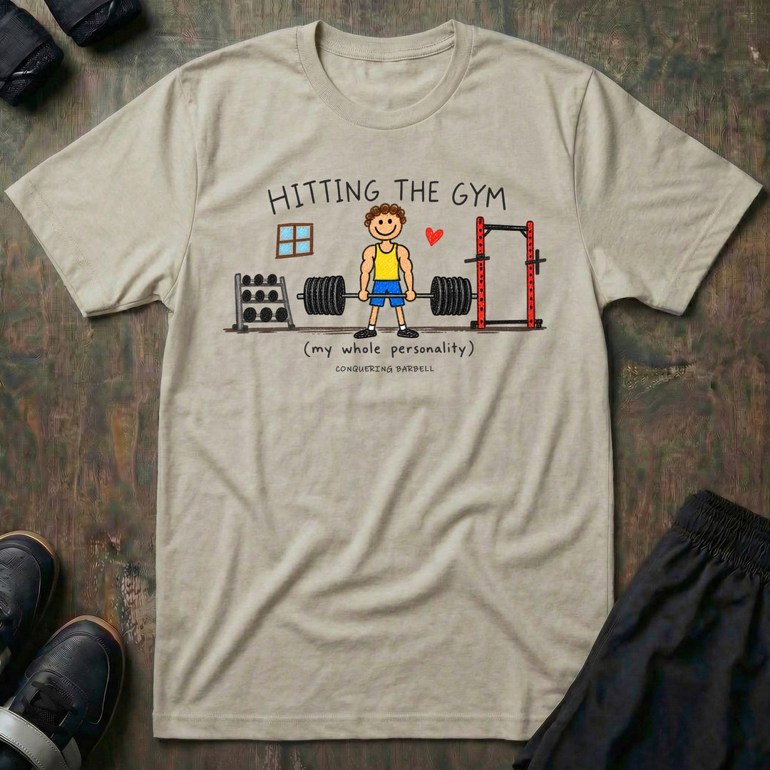 Hitting the Gym My Whole Personality - Tee - Sand