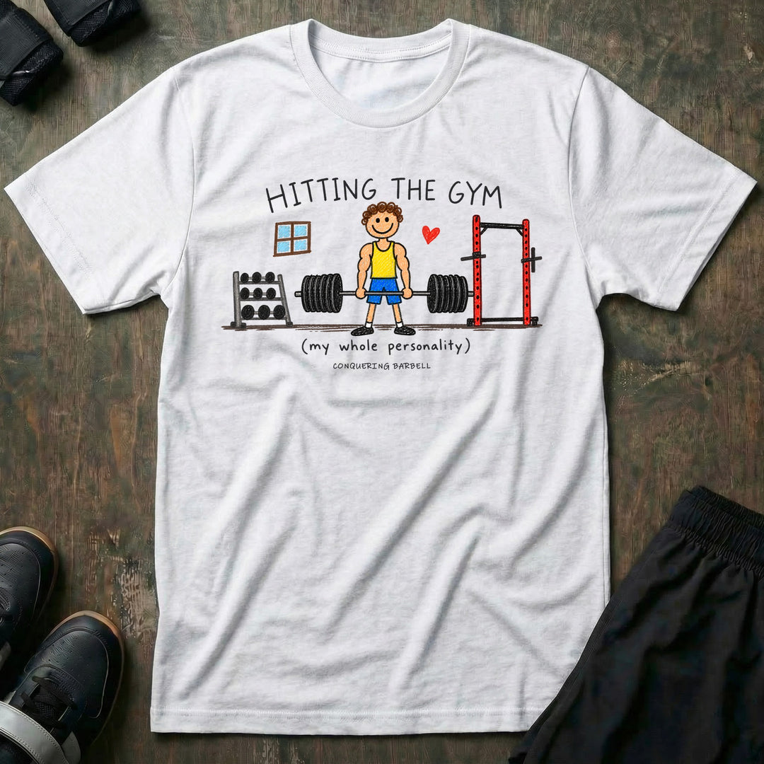 Hitting the Gym My Whole Personality - Tee - White