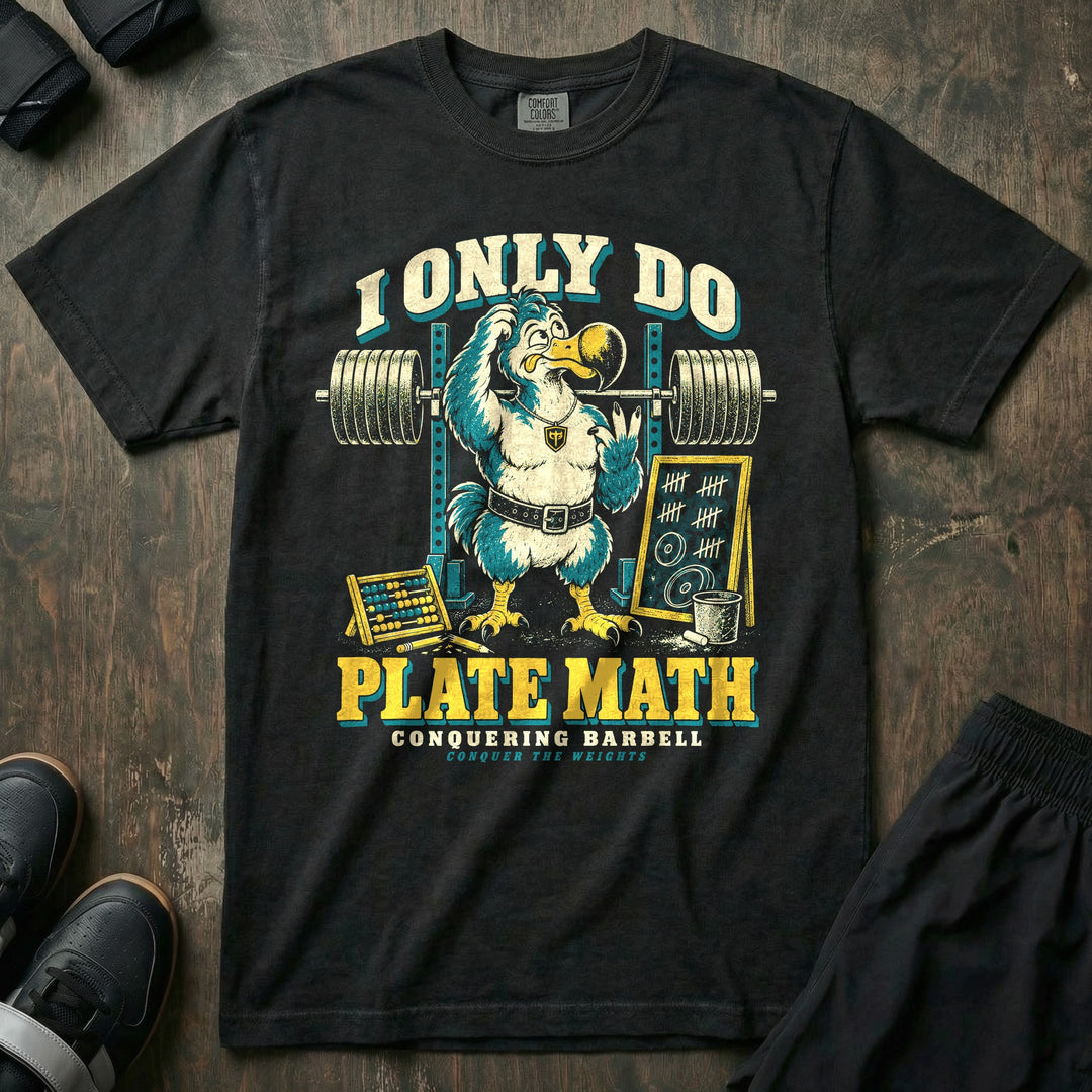 I Only Do Plate Math - Relaxed Fit Tee front graphic in Black with a dodo scratching its head in front of a loaded barbell beside an abacus and chalkboard - Conquering Barbell