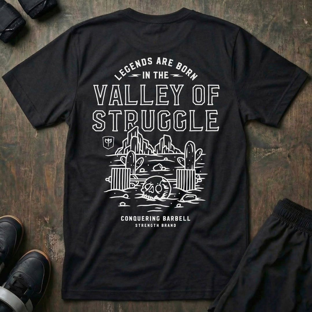 Legends are born in the Valley of Struggle tee in Black: LEGENDS ARE BORN IN THE VALLEY OF STRUGGLE