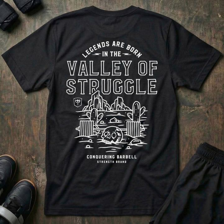 Legends are born in the Valley of Struggle tee in Black: LEGENDS ARE BORN IN THE VALLEY OF STRUGGLE