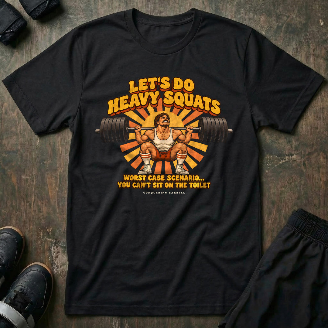 Let's Do Heavy Squats - Tee - Black
