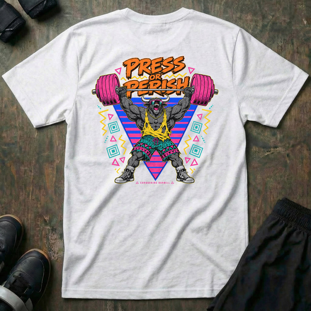 Press or Perish - Tee - Conquering Barbell