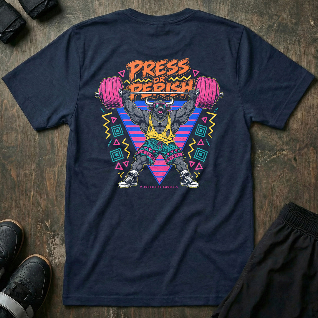 Press or Perish - Tee - Conquering Barbell