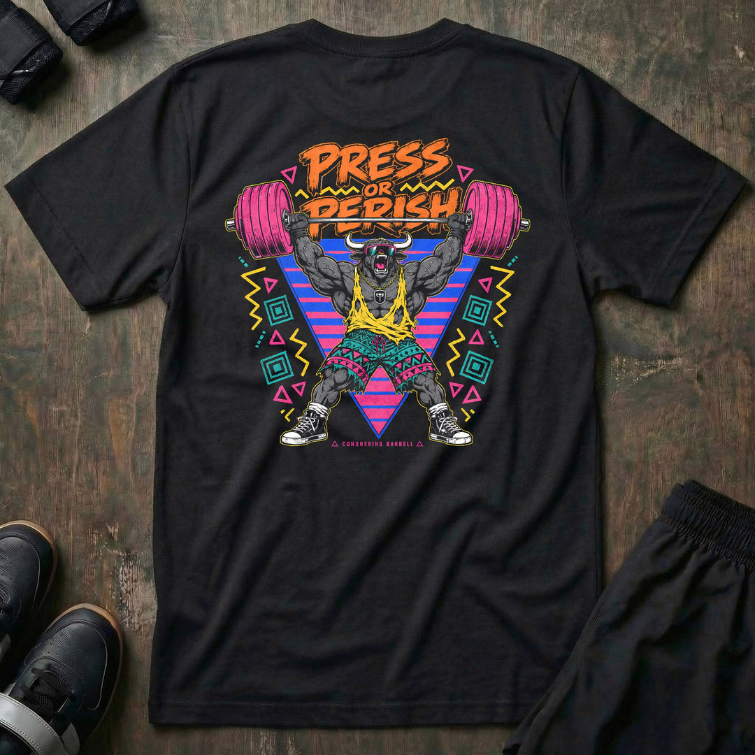 Press or Perish - Tee - Conquering Barbell