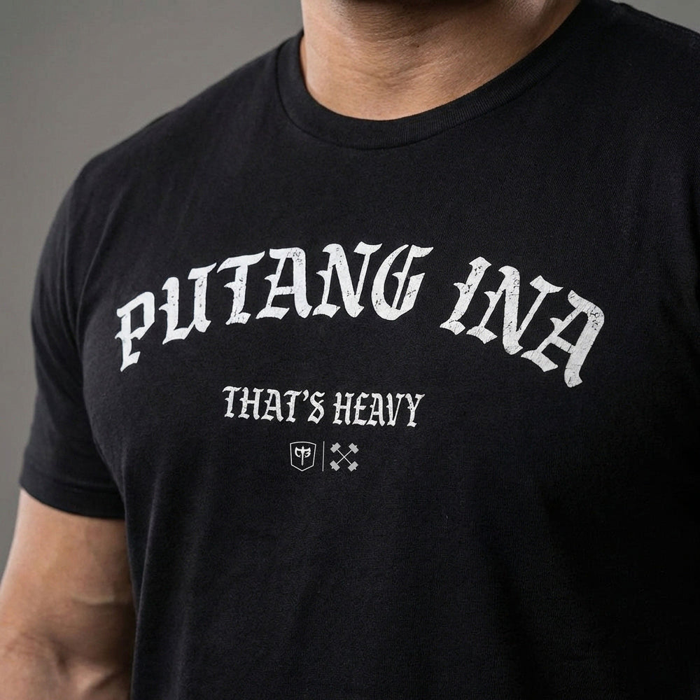 Putang Ina, That's Heavy - on Black tee - Conquering Barbell