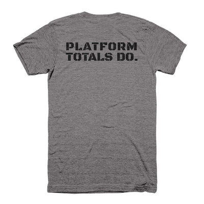 Gym Lifts Don't Count Platform Totals Do - on Heather Grey