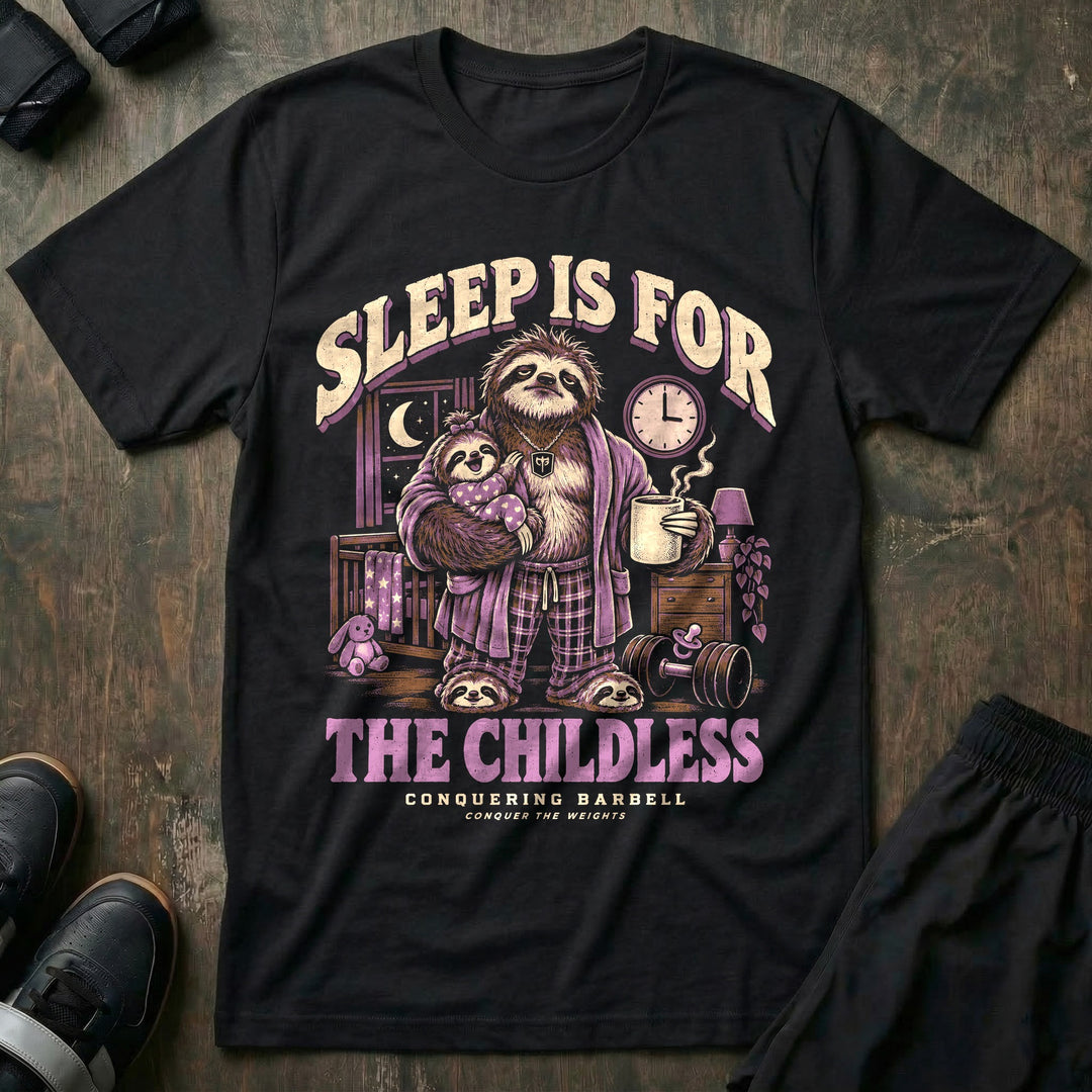 Sleep Is for the Childless - Tee front graphic in Black with a tired sloth dad in a robe holding a smiling baby sloth and a coffee mug in a nursery at night - Conquering Barbell