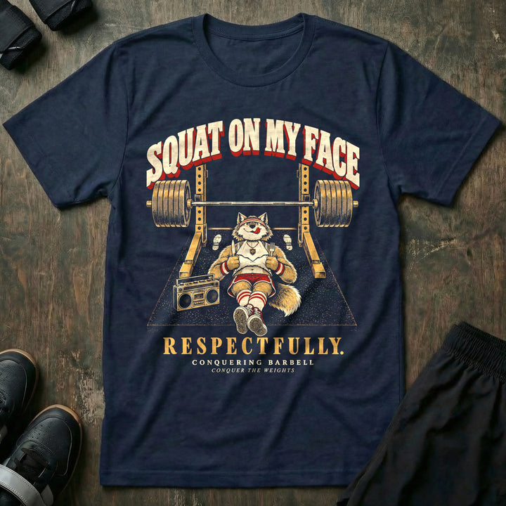 Squat on My Face Respectfully - Tee front graphic in Navy with a wolf in retro gym gear lying under a loaded squat rack with a napkin, knife, and fork - Conquering Barbell