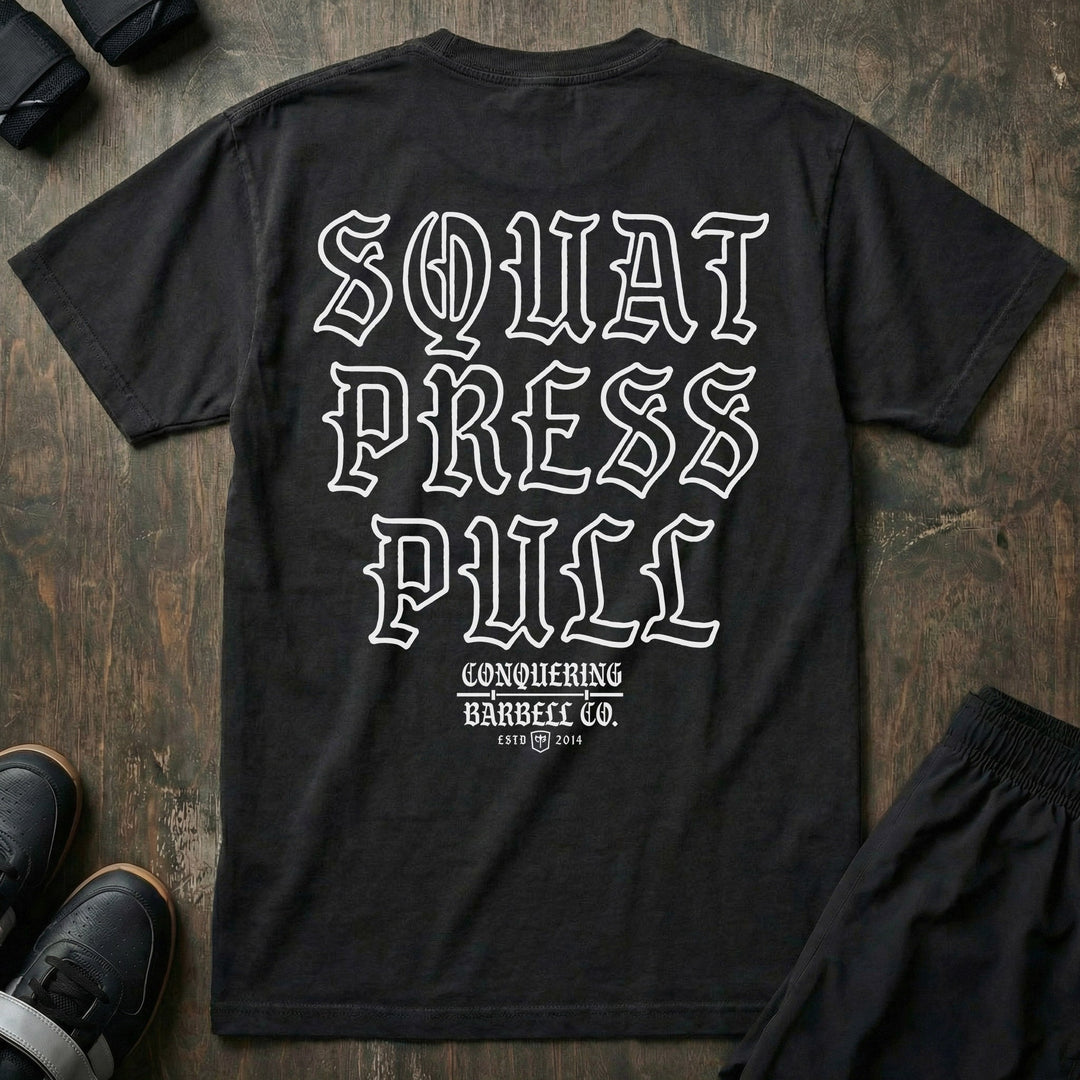 Squat Press Pull - OG Black - Relaxed Fit tee - Conquering Barbell