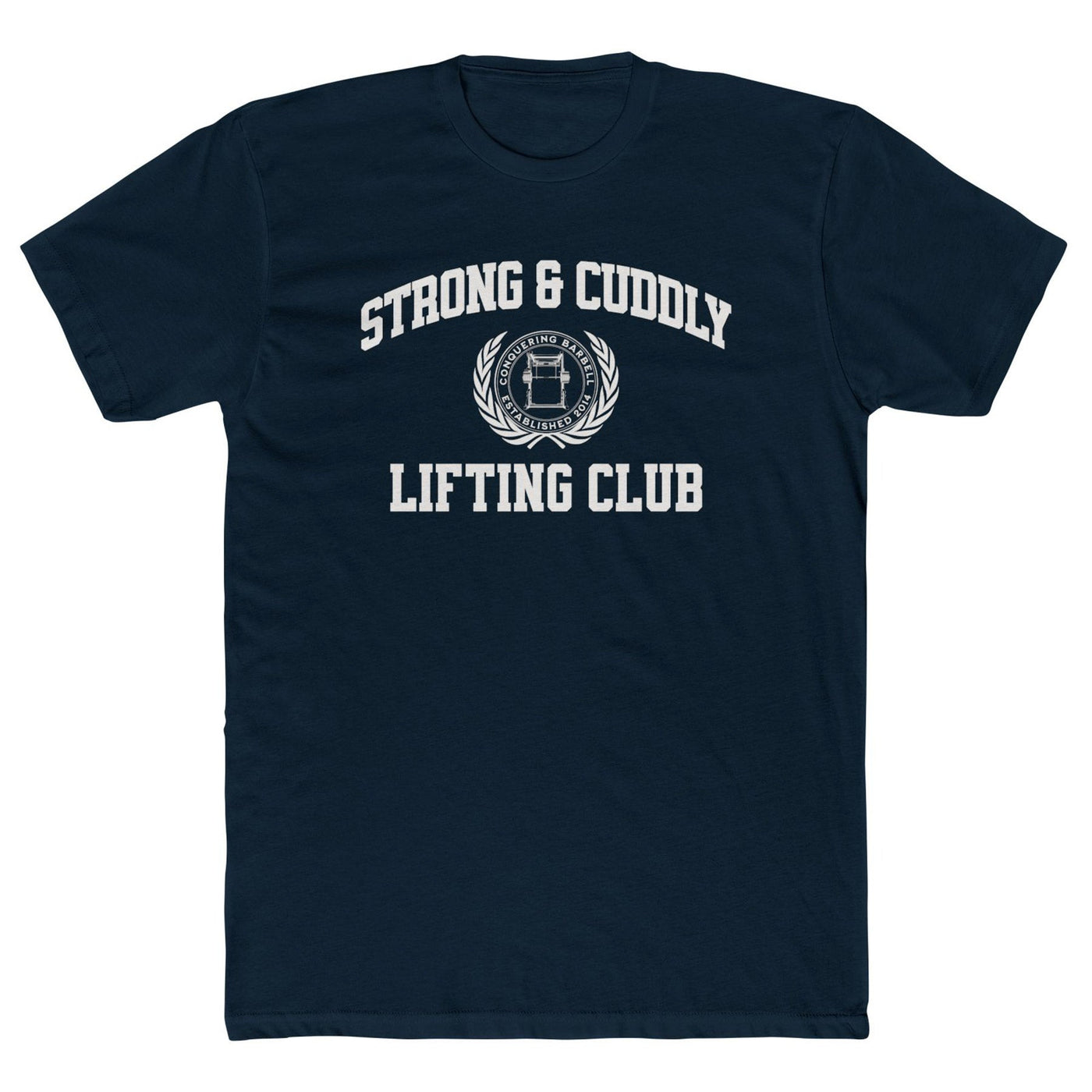 Strong & Cuddly Lifting Club Tee - Conquering Barbell