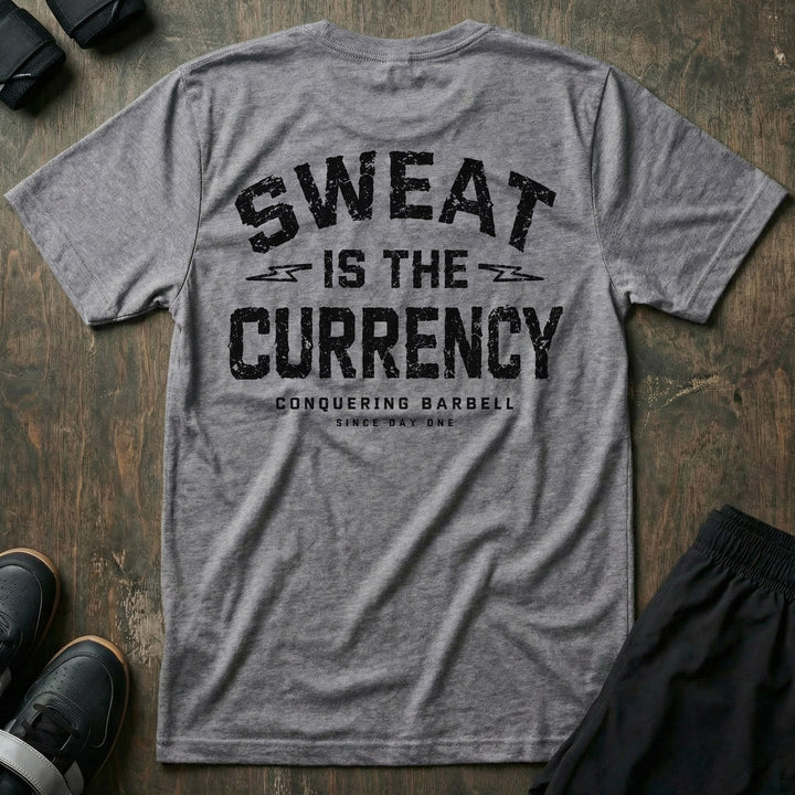 Sweat is the Currency tee in Heather Grey: SWEAT IS THE CURRENCY in bold distressed athletic block letters