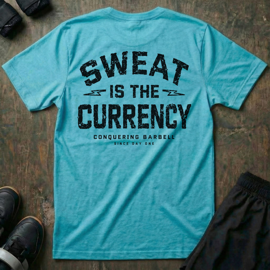 Sweat is the Currency tee in Tahiti: SWEAT IS THE CURRENCY in bold distressed athletic block letters