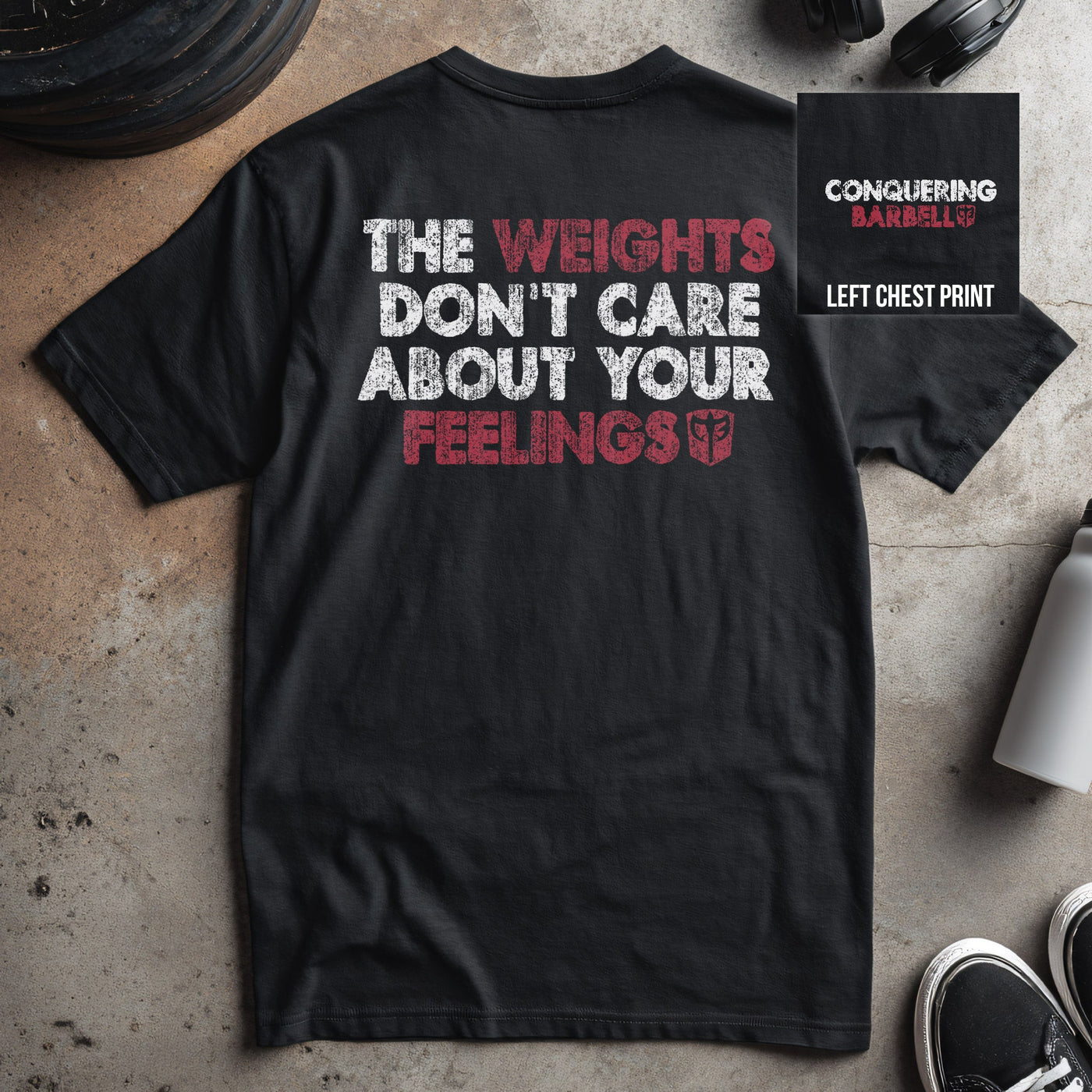 The weights don't care about your feelings - Conquering Barbell