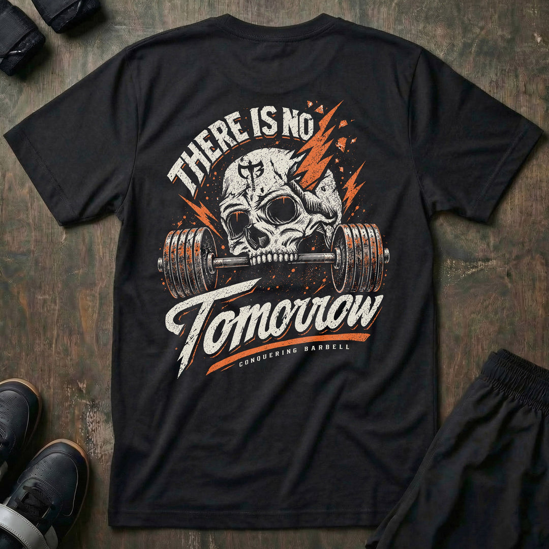 There is No Tomorrow tee in Black: a cracked skull biting down on a loaded barbell between orange lightning bolts