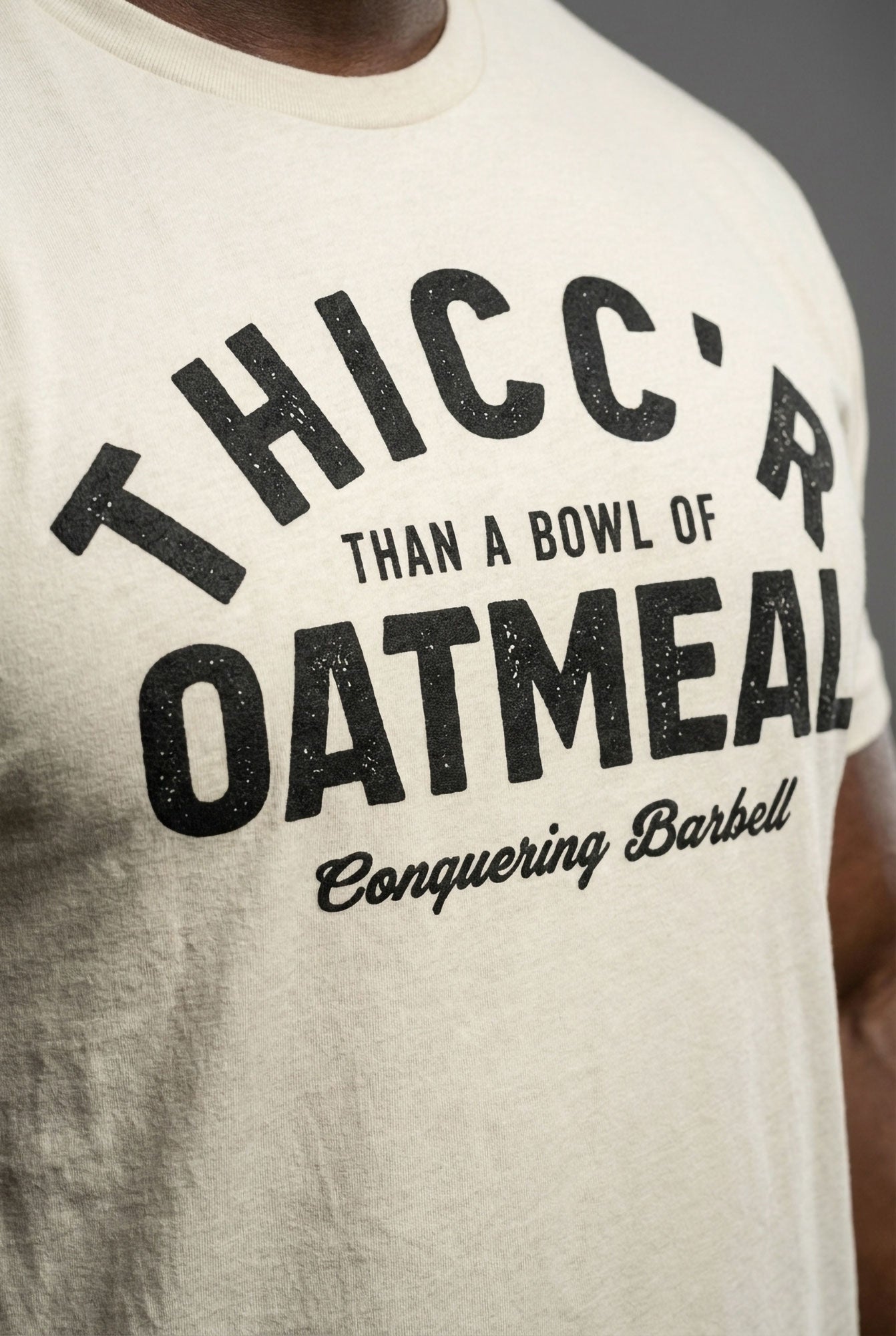 Thicc'r than a bowl of oatmeal Tee - Conquering Barbell