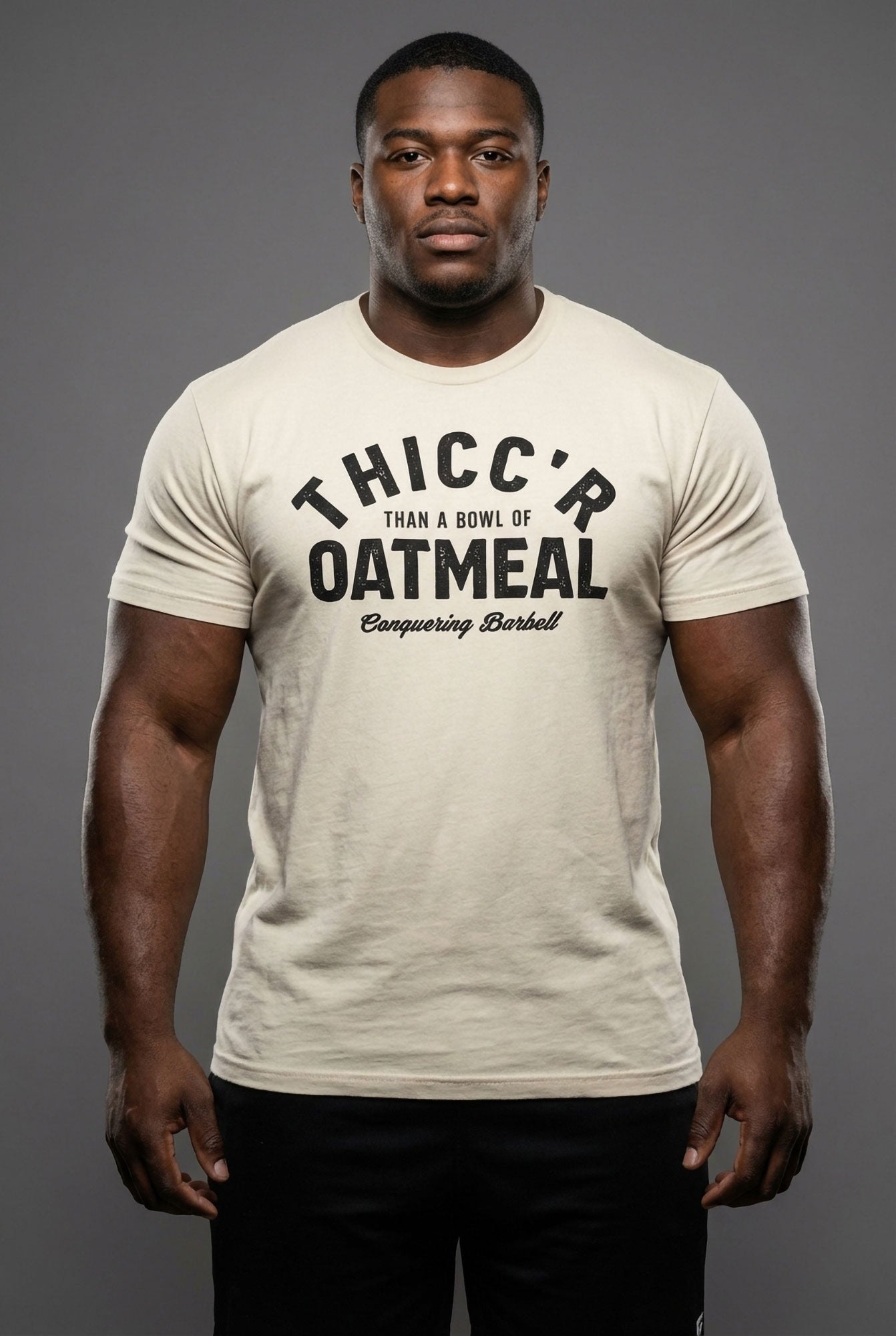 Thicc'r than a bowl of oatmeal Tee - Conquering Barbell