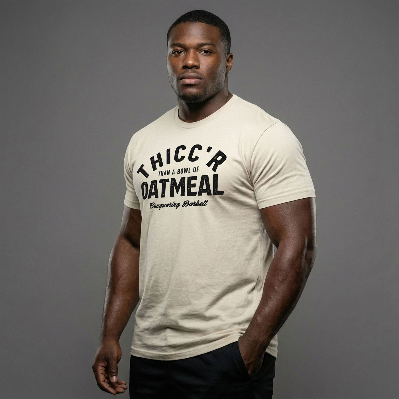 Thicc'r than a bowl of oatmeal Tee - Conquering Barbell