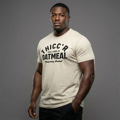 Thicc'r than a bowl of oatmeal Tee - Conquering Barbell