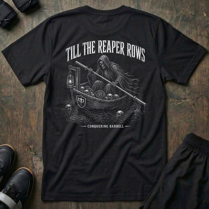 Till The Reaper Rows - Tee - Conquering Barbell