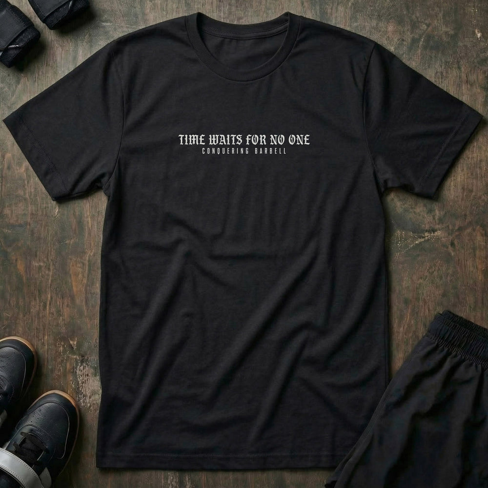 Time Waits For No One - Black Tee - Conquering Barbell