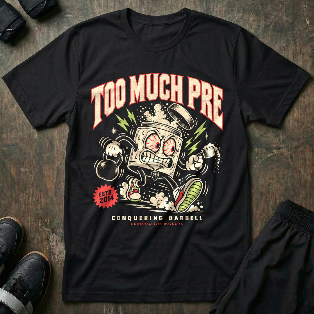 Too Much Pre - Tee front graphic in Black with a bloodshot pre-workout tub mascot sprinting with a kettlebell and a scoop - Conquering Barbell