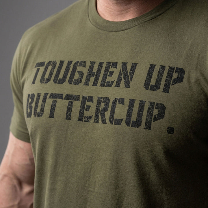 Toughen Up Buttercup. - on Military Green tee - Conquering Barbell