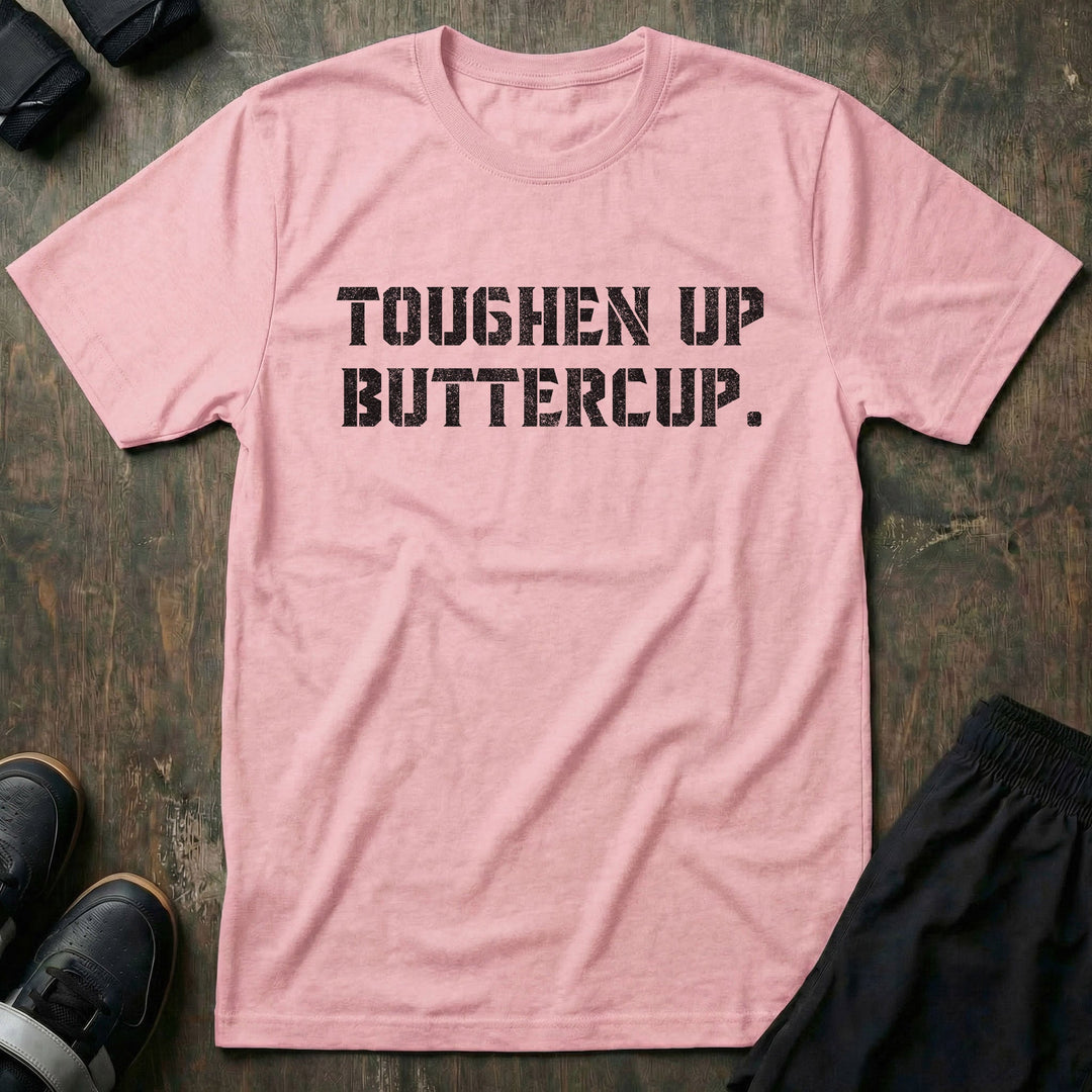 Toughen Up Buttercup. - on Pink tee - Conquering Barbell