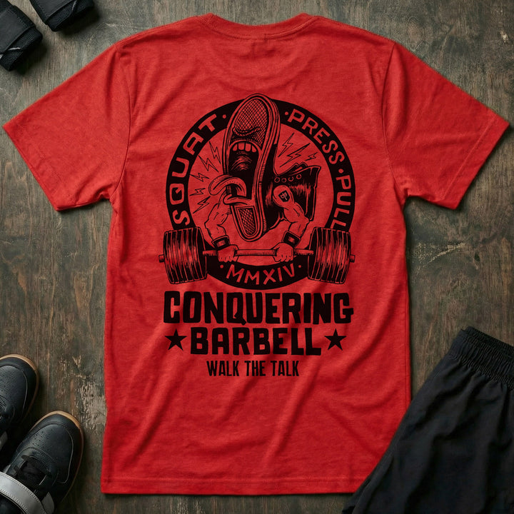 Walk The Talk Tee - Conquering Barbell