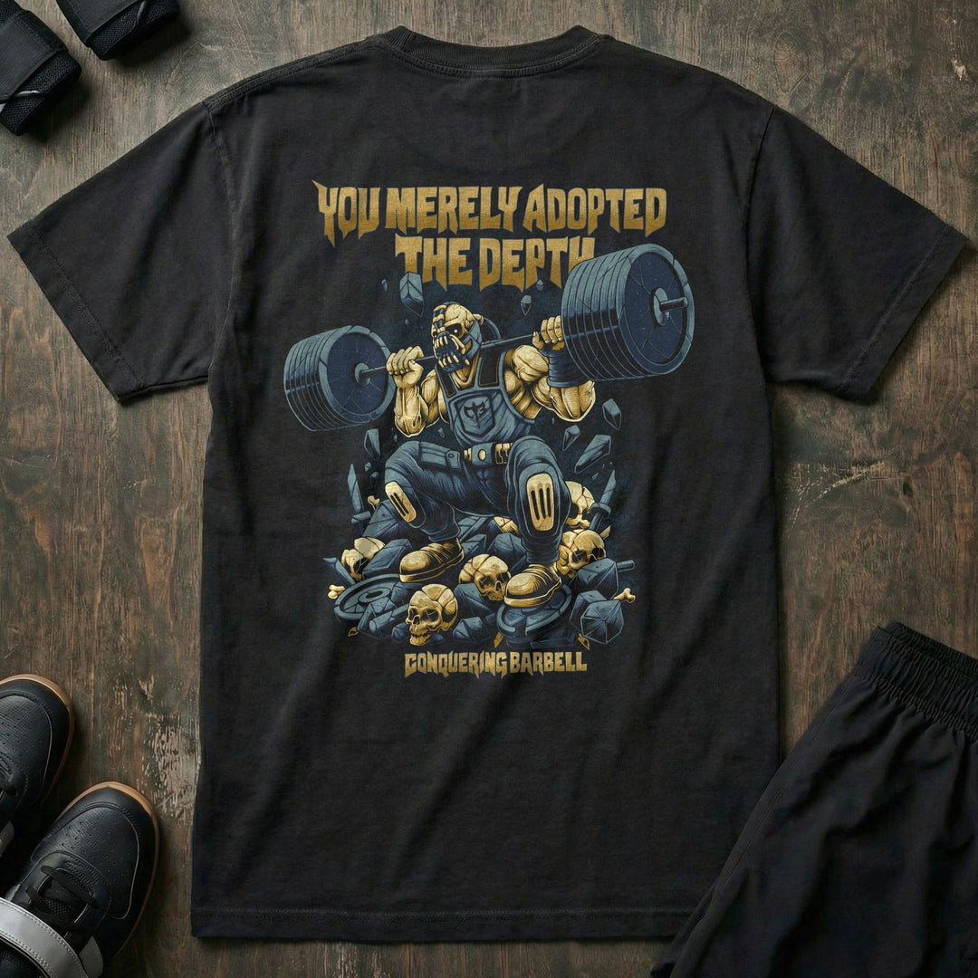 You Merely Adopted the Depth - Relaxed Fit Tee - Conquering Barbell
