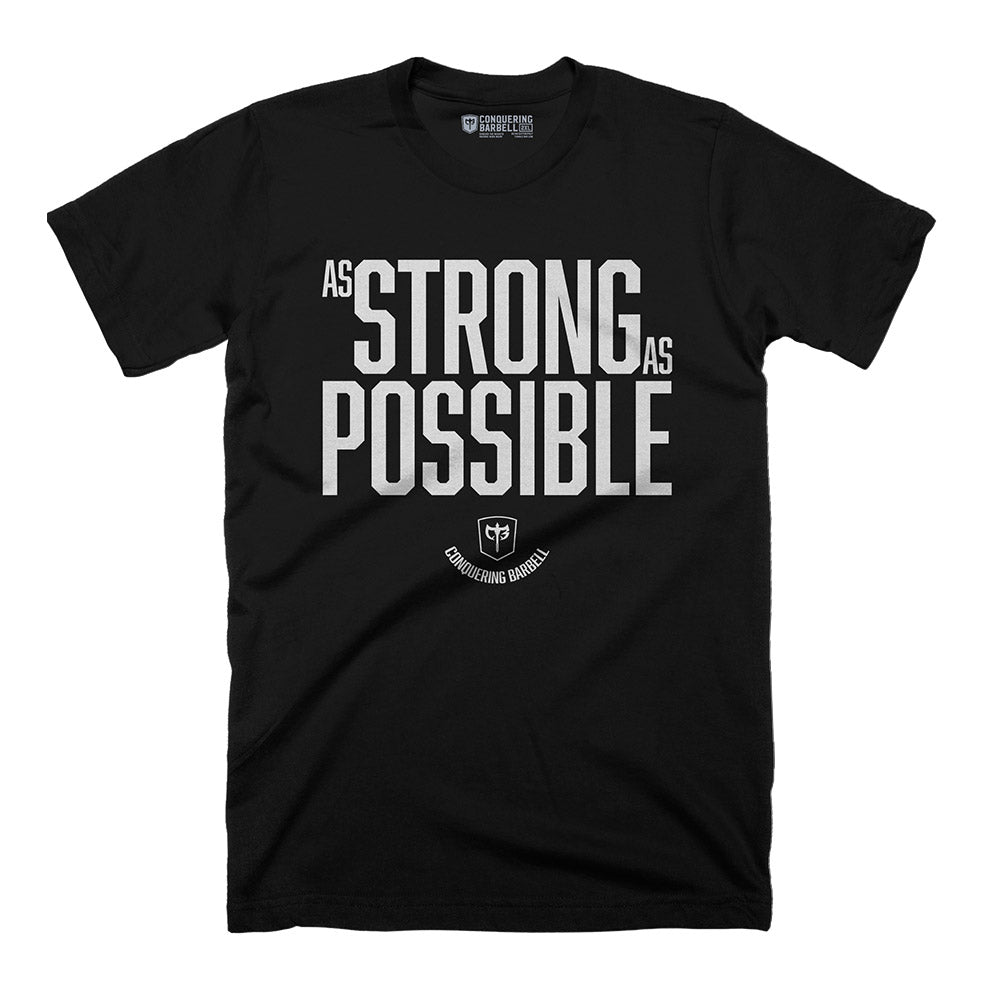 As Strong As Possible - on Black tee - Conquering Barbell