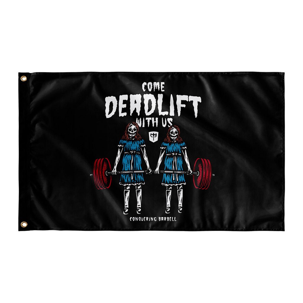 Come Deadlift With Us - 3' x 5' Polyester Flag - Conquering Barbell