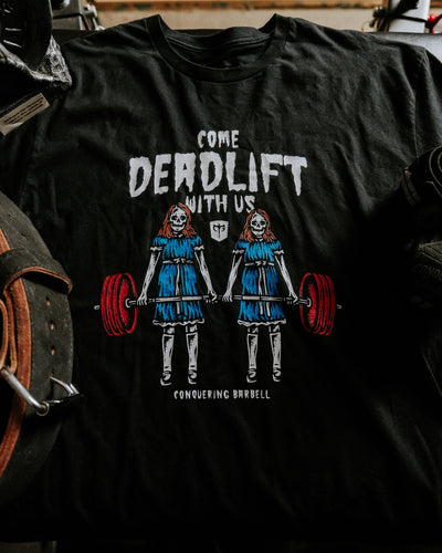 Come Deadlift With Us - on Black tee - Conquering Barbell