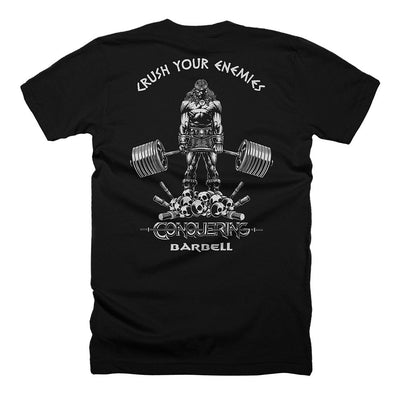 Crush Your Enemies Tee - Conquering Barbell