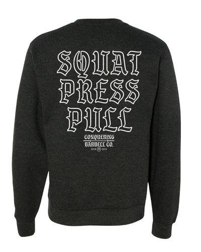 Squat Press Pull - OG Black - Charcoal - Crewneck - Conquering Barbell